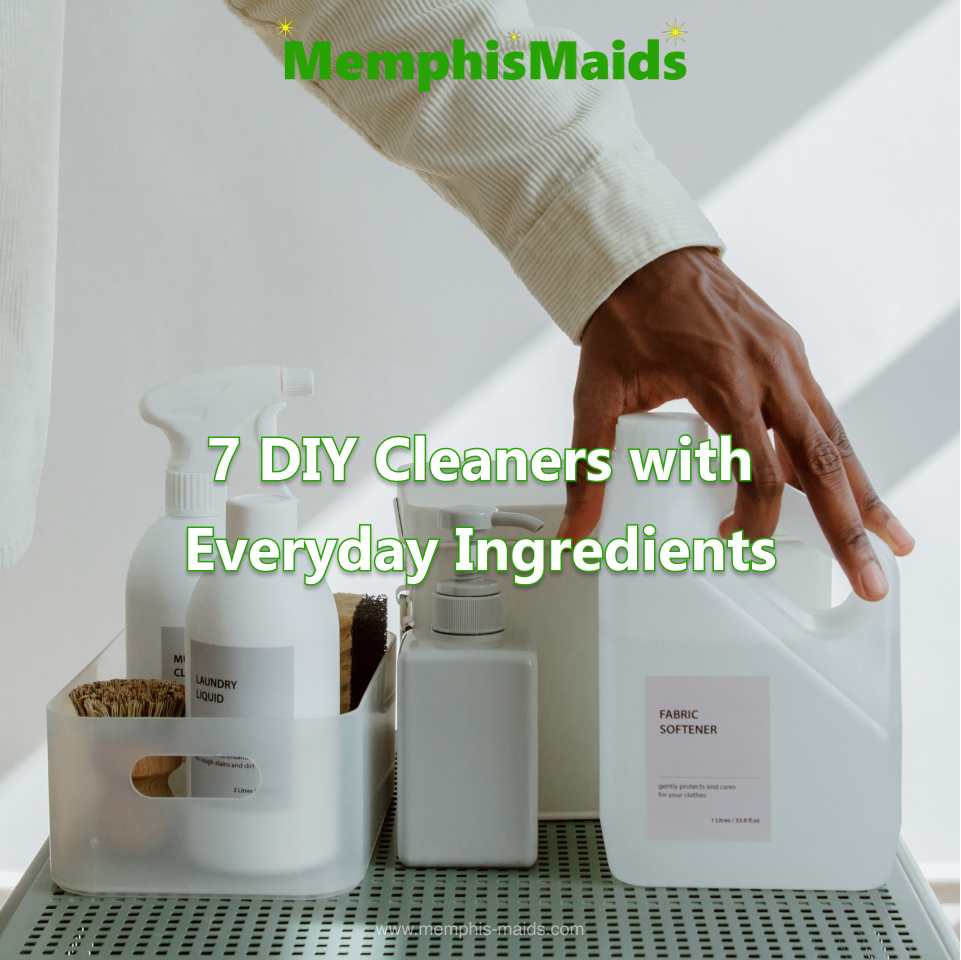 7 DIY Cleaners with Everyday Ingredients Memphis Maids